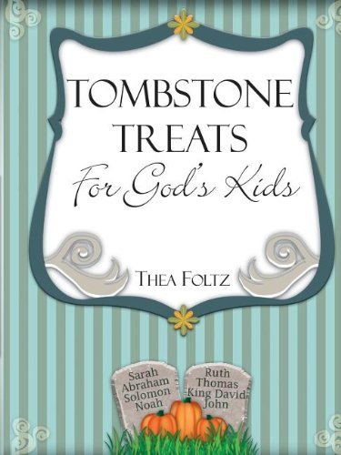 Cover for Thea Foltz · Tombstone Treats for God's Kids (Taschenbuch) (2007)