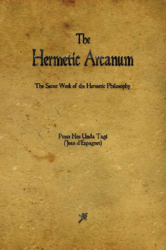 Cover for Jean D'espagnet · The Hermetic Arcanum (Taschenbuch) (2013)