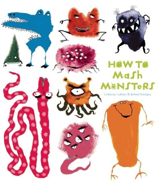 Cover for Catherine Leblanc · How to Mash Monsters (Pocketbok) (2014)
