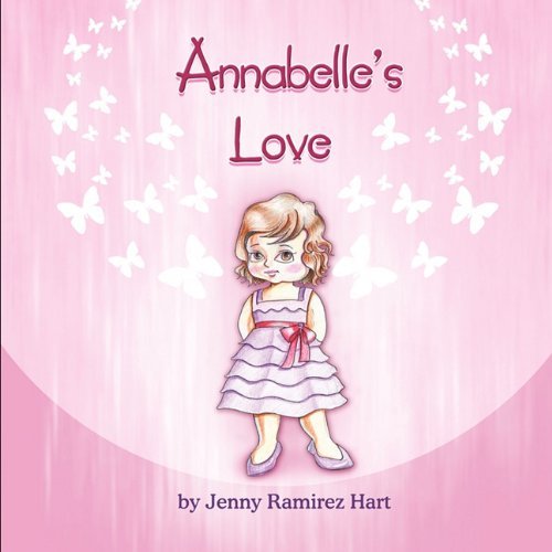 Cover for Jenny Ramirez Hart · Annabelle's Love (Paperback Book) (2010)