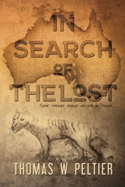 Cover for Thomas W. Peltier · In Search of the Lost (Book) (2018)