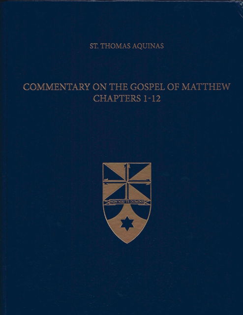 Cover for Thomas Aquinas · Commentary on the Gospel of Matthew Chapters 1-12 - Latin-English Opera Omnia (Hardcover Book) (2018)