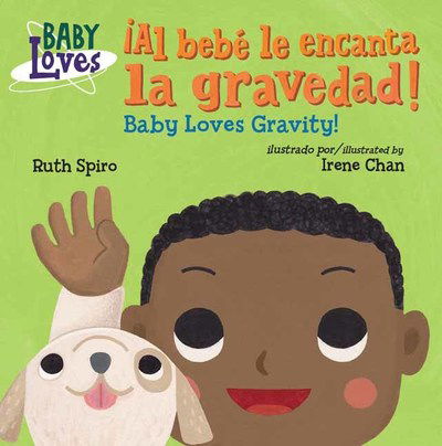 Cover for Ruth Spiro · ¡Al bebe le encanta la gravedad! / Baby Loves Gravity! - Baby Loves Science (Board book) [Bilingual edition] (2019)
