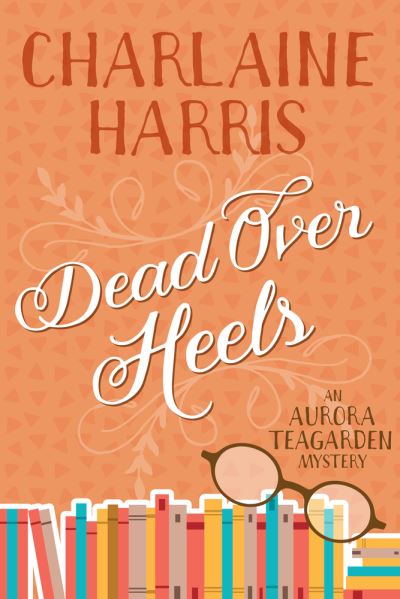 Cover for Charlaine Harris · Dead Over Heels (Paperback Bog) (2020)