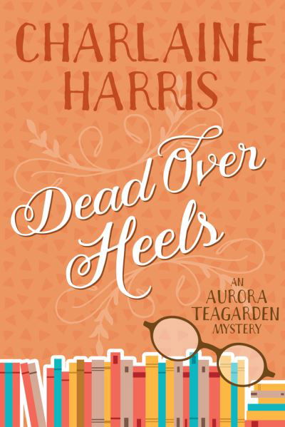 Cover for Charlaine Harris · Dead Over Heels (Paperback Book) (2020)