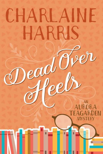 Cover for Charlaine Harris · Dead Over Heels (Taschenbuch) (2020)