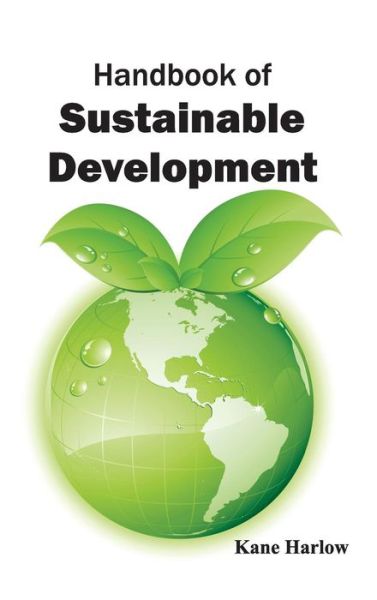 Cover for Kane Harlow · Handbook of Sustainable Development (Hardcover Book) (2015)