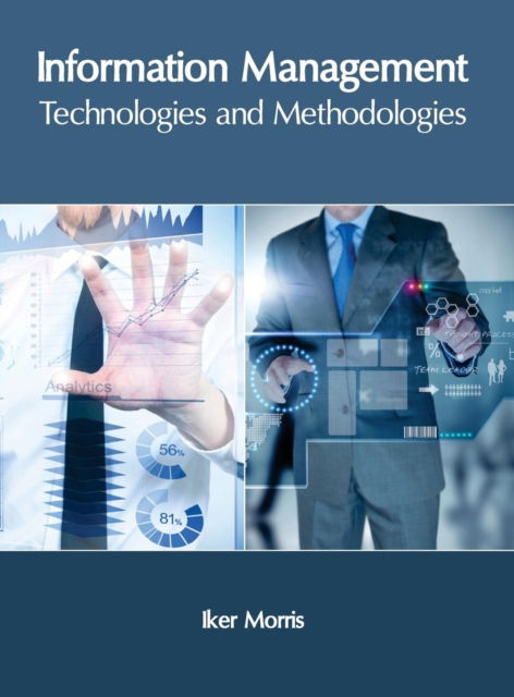 Cover for Iker Morris · Information Management: Technologies and Methodologies (Hardcover Book) (2017)