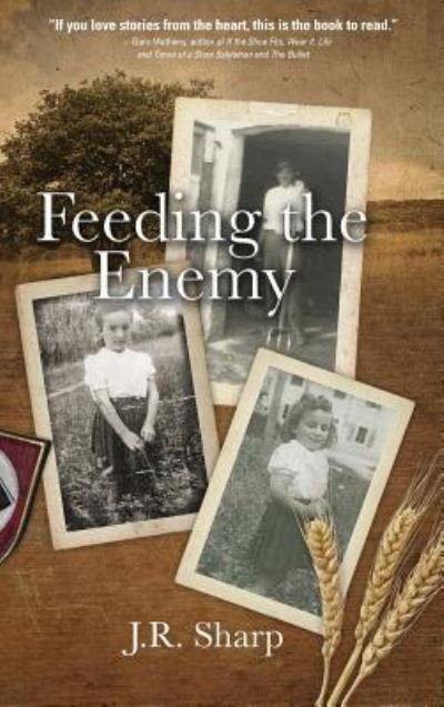 Cover for J R Sharp · Feeding the Enemy (Hardcover Book) (2016)