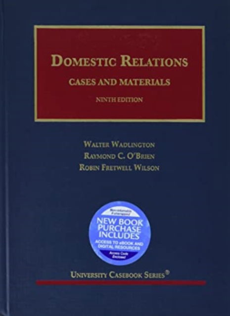 Domestic Relations, Cases and Materials - University Casebook Series - Walter Wadlington - Książki - West Academic Publishing - 9781636594156 - 29 lutego 2024