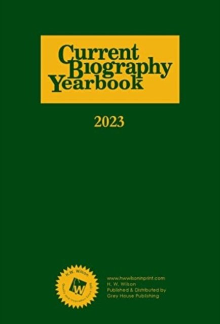 Cover for HW Wilson · Current Biography Yearbook-2023 - Current Biography Yearbook (Innbunden bok) [84 Revised edition] (2024)