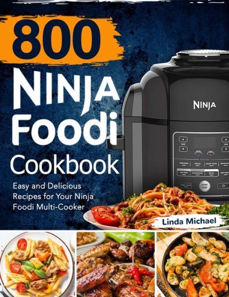 Cover for Linda Michael · 800 Ninja Foodi Cookbook (Paperback Book) (2020)