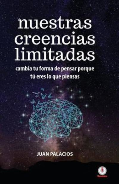 Cover for Juan Palacios · Nuestras creencias limitadas (Paperback Bog) (2019)