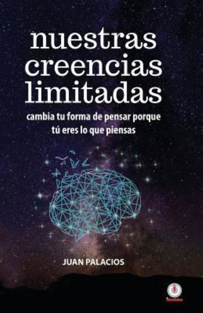 Cover for Juan Palacios · Nuestras creencias limitadas (Paperback Book) (2019)