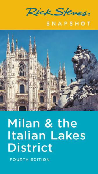 Cover for Rick Steves · Rick Steves Snapshot Milan &amp; the Italian Lakes District (Paperback Book) [Fourth edition] (2020)
