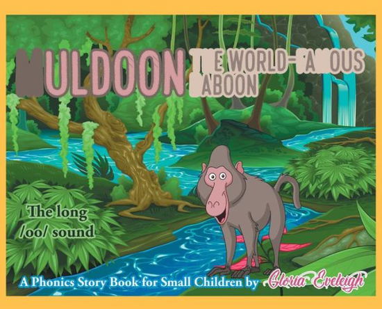 Muldoon, the World-Famous Baboon - Gloria Eveleigh - Książki - Urlink Print & Media, LLC - 9781643677156 - 2 sierpnia 2019