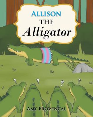 Cover for Amy Provencal · Allison the Alligator (Paperback Book) (2019)