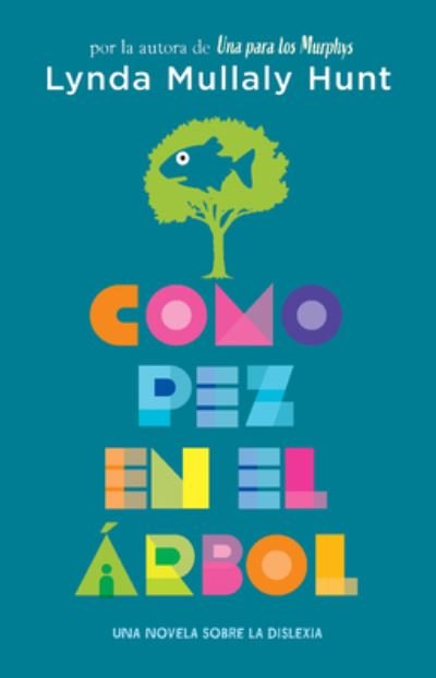 Cover for Lynda Mullaly · Como pez en el árbol / Fish in a Tree (Paperback Book) (2022)