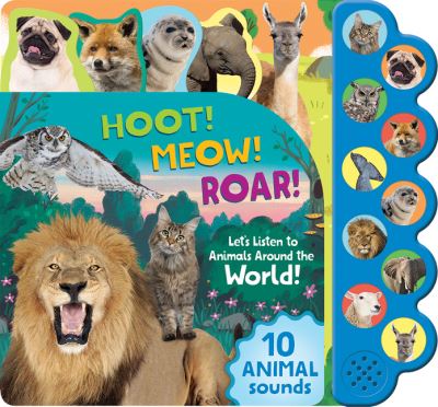 Cover for Hoot! Meow! Roar!: Let's Listen to the Animals Around the World! (Board book) (2021)