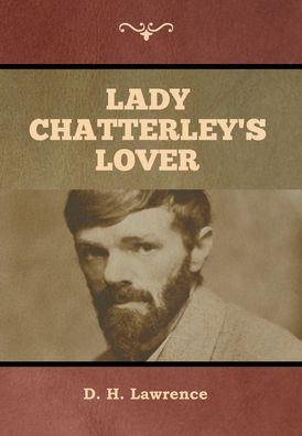 Lady Chatterley's Lover - D H Lawrence - Bücher - Bibliotech Press - 9781647992156 - 27. Februar 2020