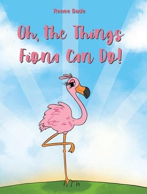 Cover for Renee Bade · Oh the Things Fiona Can Do (Hardcover Book) (2021)