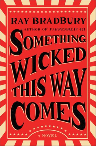 Something Wicked This Way Comes - Ray Bradbury - Books - Turtleback - 9781663604156 - February 1, 2021