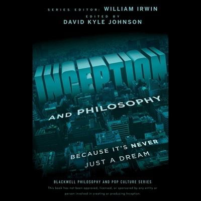 Inception and Philosophy - William Irwin - Musiikki - Tantor Audio - 9781665192156 - maanantai 20. heinäkuuta 2020