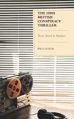 Cover for Paul Lynch · The 1980s British Conspiracy Thriller: Terror Struck by Shadows (Hardcover bog) (2022)