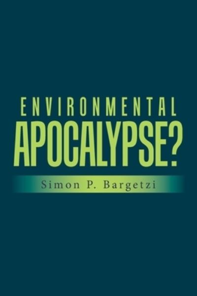 Cover for Simon P. Bargetzi · Environmental Apocalypse? (Book) (2022)