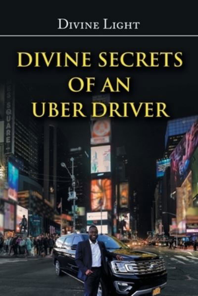 Cover for Divine Light · Divine Secrets of an Uber Driver (Bok) (2022)