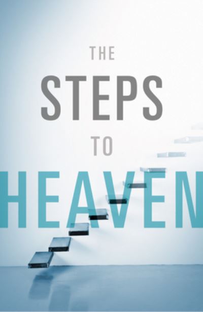 Cover for Good News Publishers · The Steps to Heaven (Pack of 25) (Pamflet) (2013)