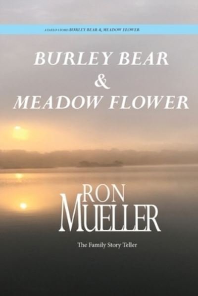 Cover for Ron Mueller · Burley Bear &amp; Meadow Flower (Paperback Book) (2021)