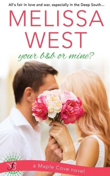 Cover for Melissa West · Your B&amp;b or Mine (Paperback Book) (2015)