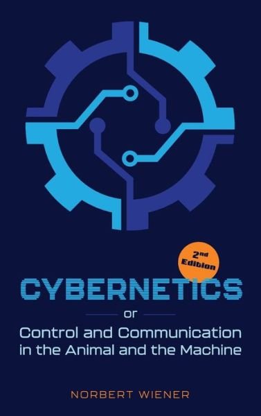 Cover for Norbert Wiener · Cybernetics, Second Edition (Inbunden Bok) (2023)
