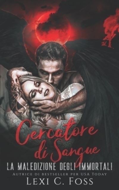 Cover for Lexi C. Foss · Cercatore di Sangue (Book) (2022)