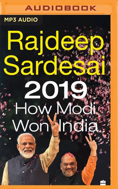 2019 How Modi Won India - Rajdeep Sardesai - Muzyka - Audible Studios on Brilliance Audio - 9781713558156 - 8 września 2020