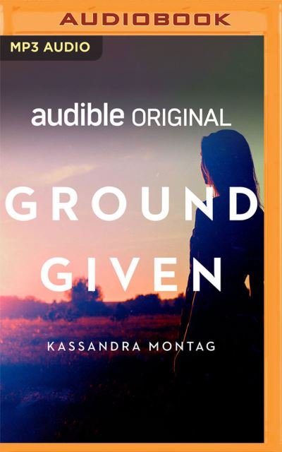 Cover for Kassandra Montag · Ground Given (CD) (2021)