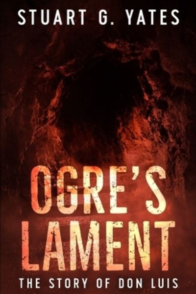 Cover for Stuart G Yates · Ogre's Lament (Paperback Book) (2021)