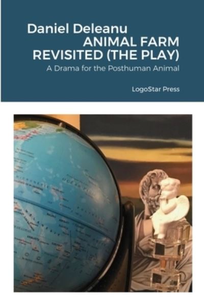 Cover for Daniel Deleanu · Animal Farm Revisited (The Play) (Paperback Bog) (2020)