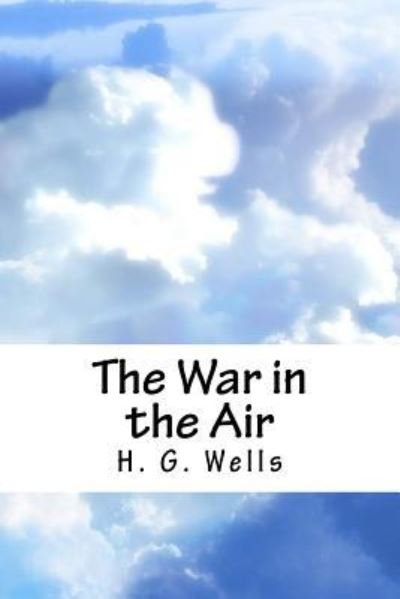Cover for H G Wells · The War in the Air (Paperback Book) (2018)