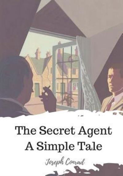 Cover for Joseph Conrad · The Secret Agent a Simple Tale (Paperback Book) (2018)