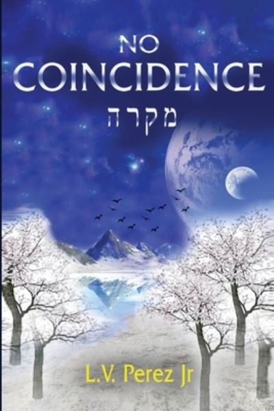 Cover for L V Perez Jr · No Coincidence (Paperback Book) (2018)