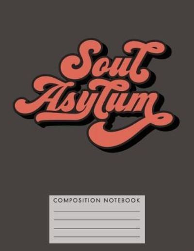 Cover for My Composition Books · Soul Asylum Composition Notbook (Paperback Bog) (2018)
