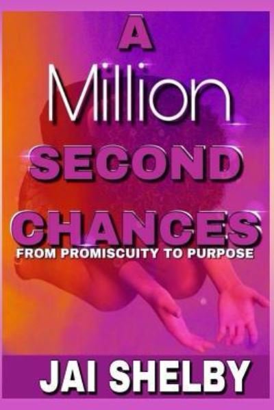 Cover for Jai Shelby · A Million Second Chances (Paperback Bog) (2018)