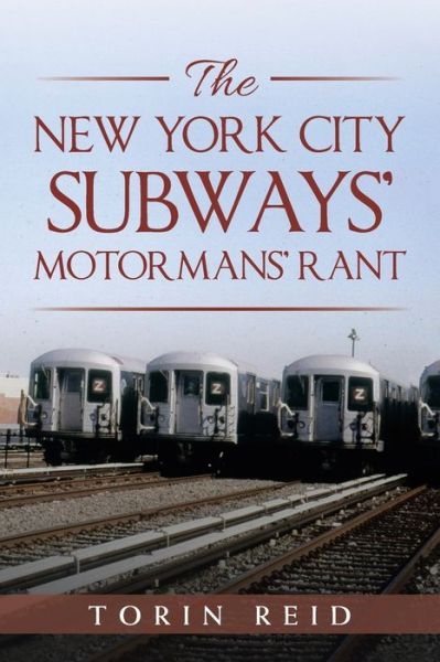 Cover for Torin Reid · The New York City Subways' Motormans' Rant (Paperback Book) (2019)