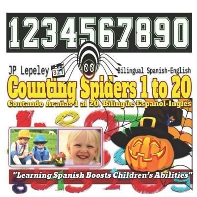 Cover for Jp Lepeley · Counting Spiders 1 to 20. Bilingual Spanish-English (Taschenbuch) (2018)
