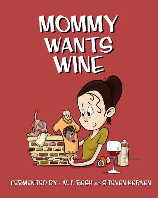 Cover for M T Resh · Mommy Wants Wine (Paperback Bog) (2022)