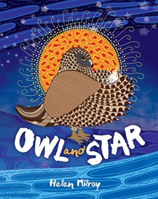 Cover for Helen Milroy · Owl and Star (Hardcover Book) (2022)