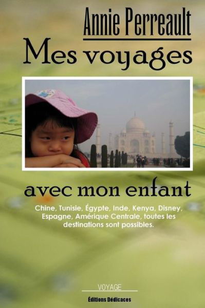 Cover for Annie Perreault · Mes Voyages Avec Mon Enfant (Paperback Book) [French edition] (2014)