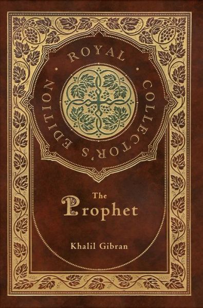 The Prophet (Royal Collector's Edition) (Case Laminate Hardcover with Jacket) - Kahlil Gibran - Bøger - Royal Classics - 9781774766156 - 30. november 2021